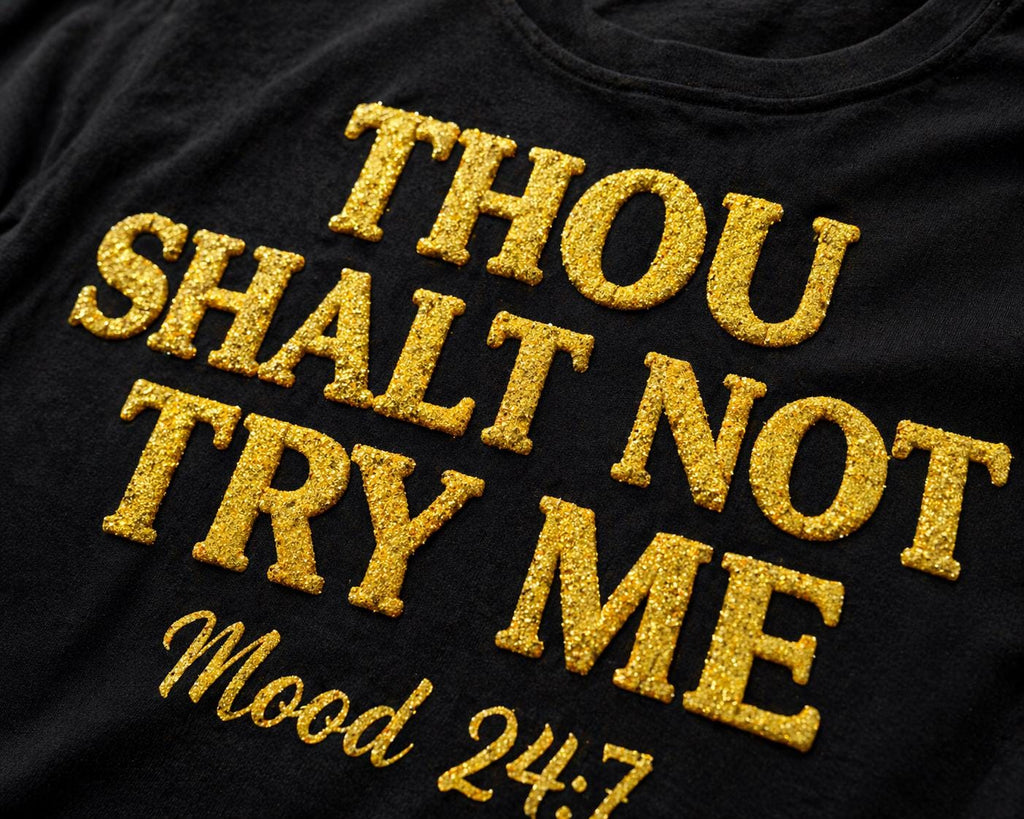 Thou Shalt Not Try Me Tee
